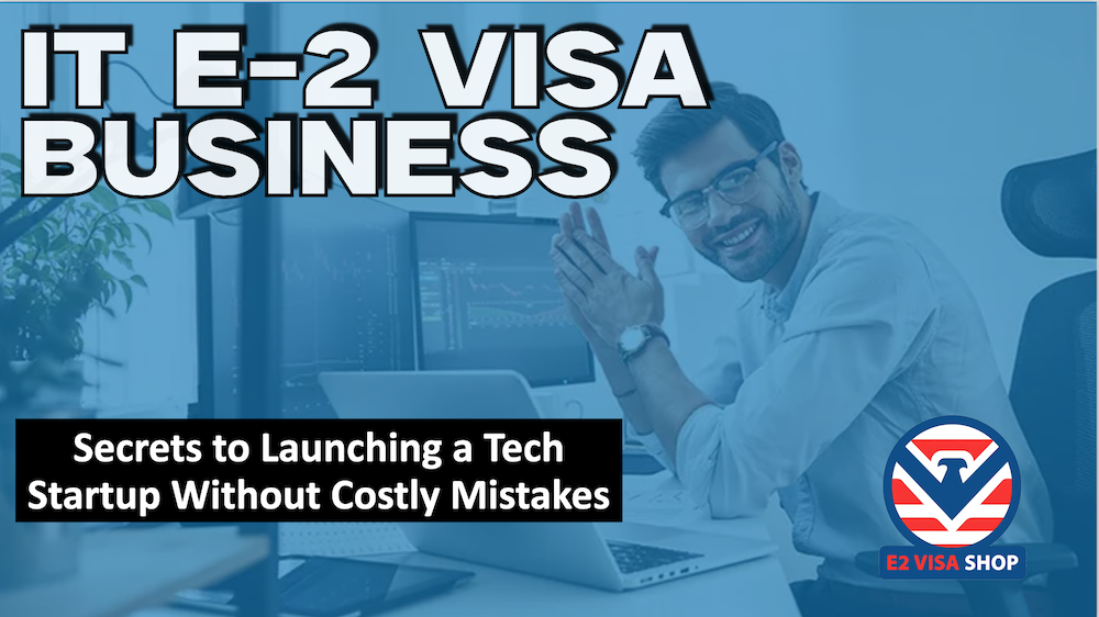 E-2 Visa IT Business Information Technology as an E-2 Visa business