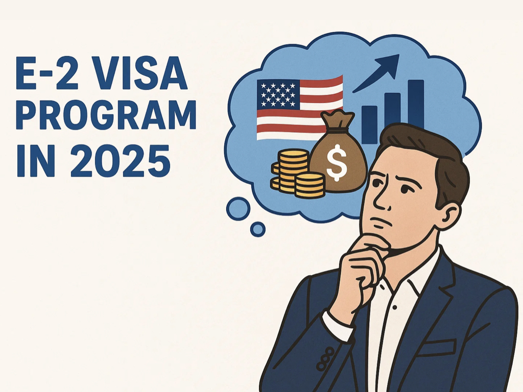 E-2 VISA Program in 2025. What to know about the E-2 Visa program in 2025.