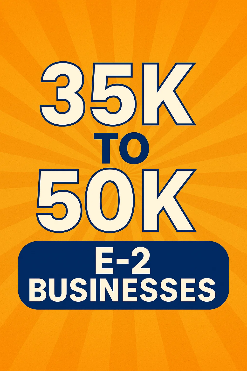 35K to 50K E-2 Visa Businesses - E2 VISA SHOP