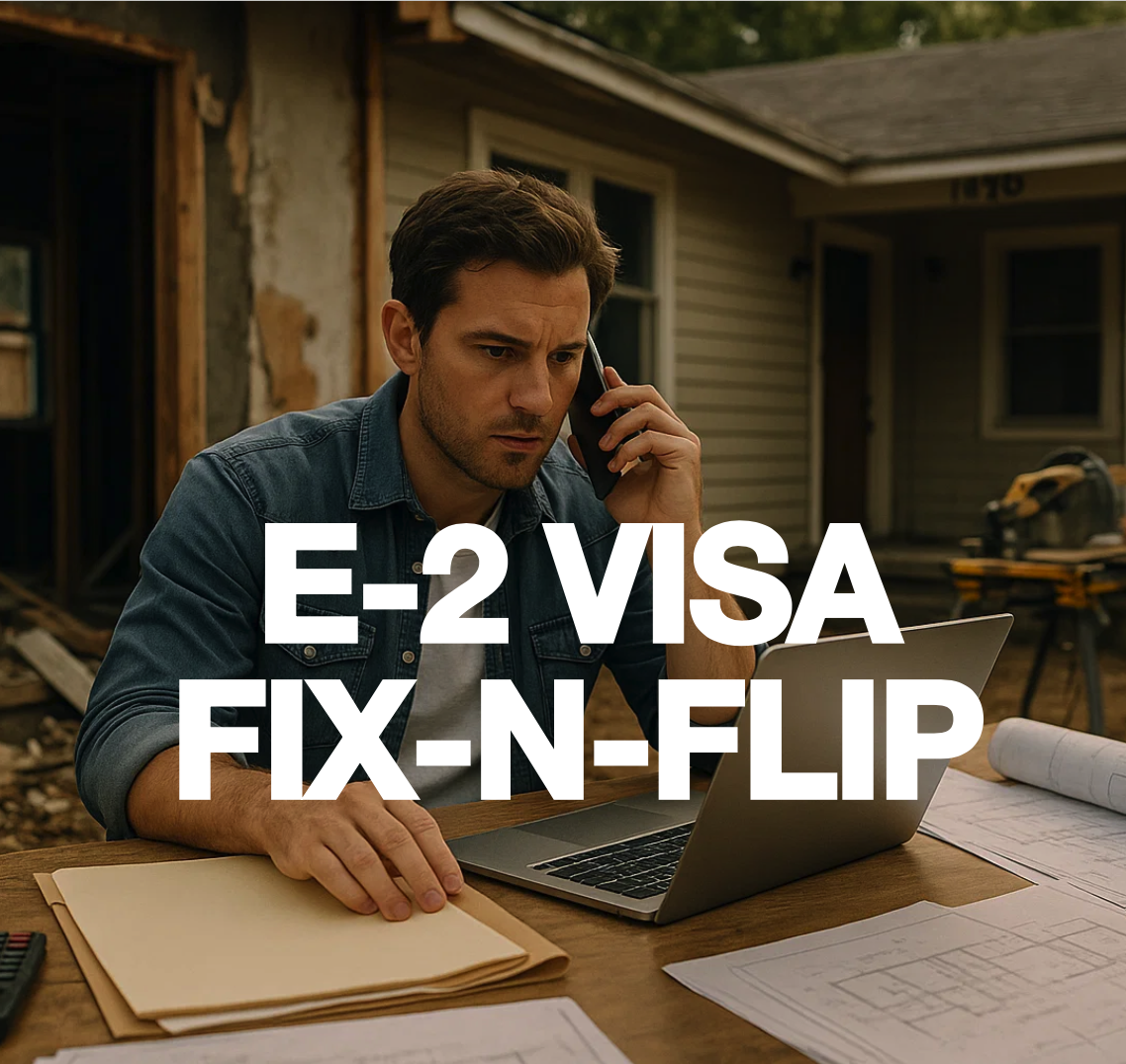 E-2 visa real estate fix and flip business approved Toronto Canadian Citizenship