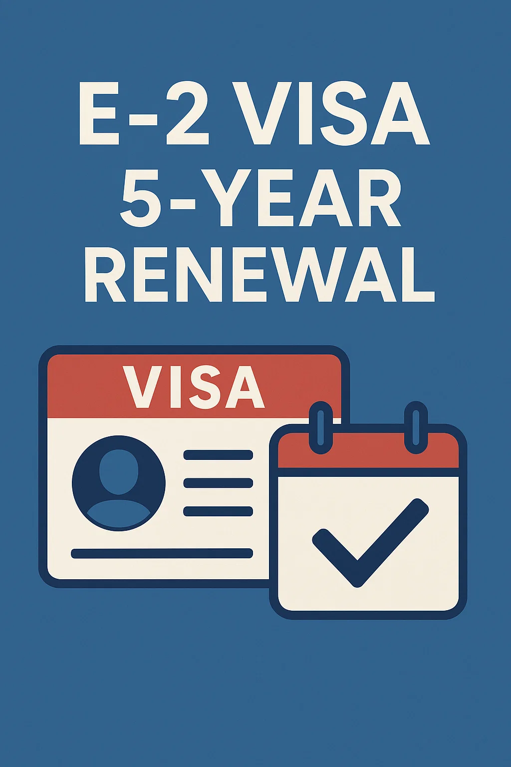 5 year e-2 visa renewal